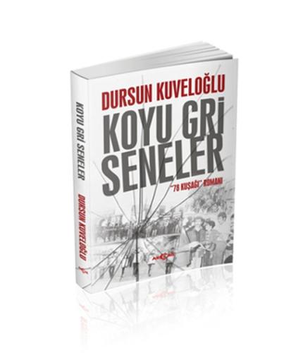 Koyu Gri Seneler - 78 Kuşağı Romanı | Kitap Ambarı