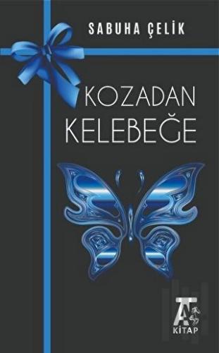 Kozadan Kelebeğe | Kitap Ambarı