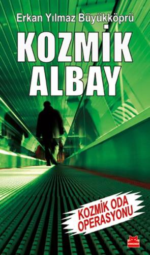 Kozmik Albay - Kozmik Oda Operasyonu | Kitap Ambarı