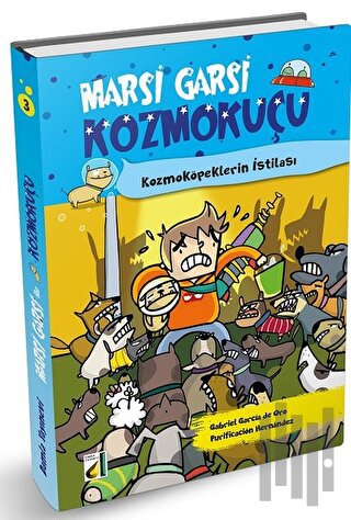 Kozmoköpeklerin İstilası - Marsi Garsi İle Kozmokuçu 3 | Kitap Ambarı