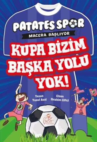 Kupa Bizim Başka Yolu Yok! - Patatesspor Macera Başlıyor | Kitap Ambar