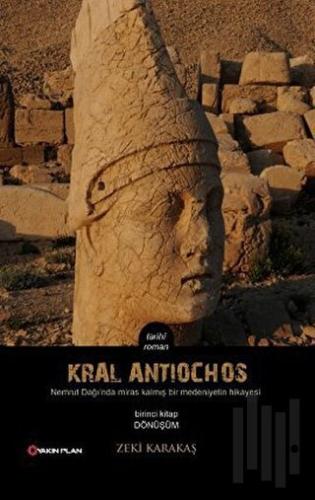 Kral Antiochos 1. Kitap: Dönüşüm | Kitap Ambarı