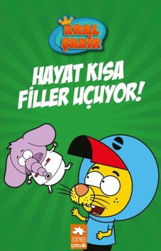 Hayat Kısa Filler Uçuyor - Kral Şakir 4 (Ciltli) | Kitap Ambarı