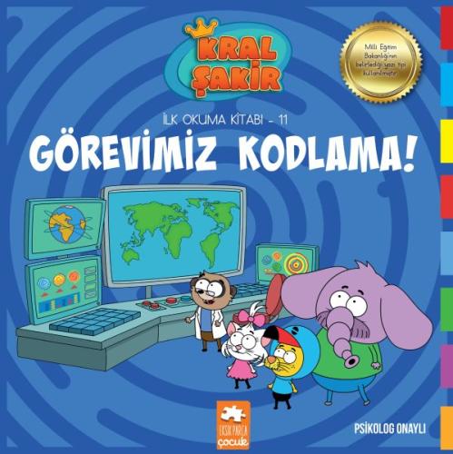 Görevimiz Kodlama - Kral Şakir İlk Okuma Kitabı 11 | Kitap Ambarı