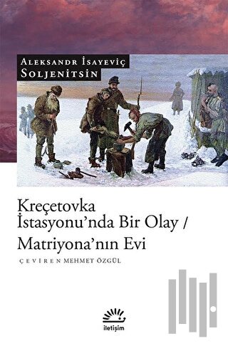 Kreçetovka İstasyonu’nda Bir Olay - Matriyona’nın Evi | Kitap Ambarı