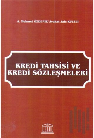 Kredi Tahsisi ve Kredi Sözleşmeleri | Kitap Ambarı