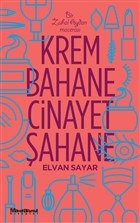 Krem Bahane Cinayet Şahane | Kitap Ambarı