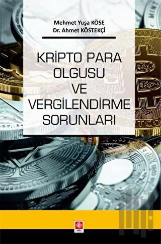 Kripto Para Olgusu ve Vergilendirme Sorunları | Kitap Ambarı