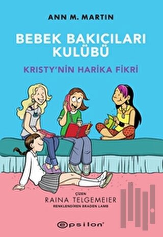 Kristy’nin Harika Fikri - Bebek Bakıcıları Kulübü | Kitap Ambarı