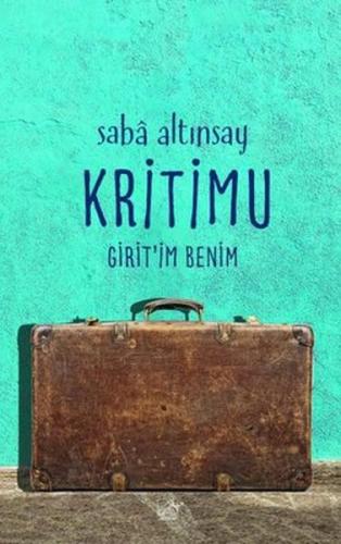 Kritimu Girit’im Benim | Kitap Ambarı