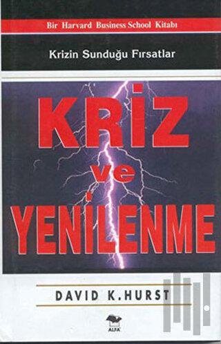 Kriz ve Yenilenme Krizin Sunduğu Fırsatlar (Ciltli) | Kitap Ambarı