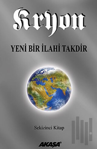 Kryon: 8. Kitap Yeni Bir İlahi Takdir | Kitap Ambarı