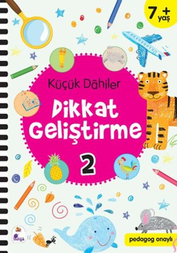 Küçük Dahiler Dikkat Geliştirme 2 (7+ Yaş) | Kitap Ambarı