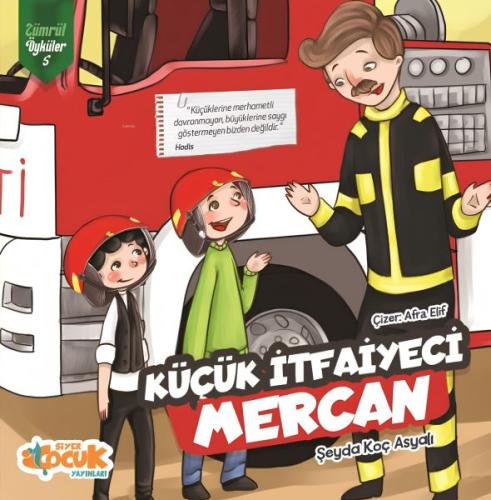 Küçük İtfaiyeci Mercan - Zümrüt Öyküler 5 | Kitap Ambarı