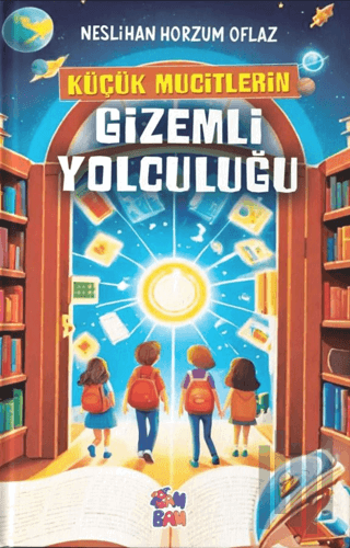 Küçük Mucitlerin Gizemli Yolculuğu | Kitap Ambarı