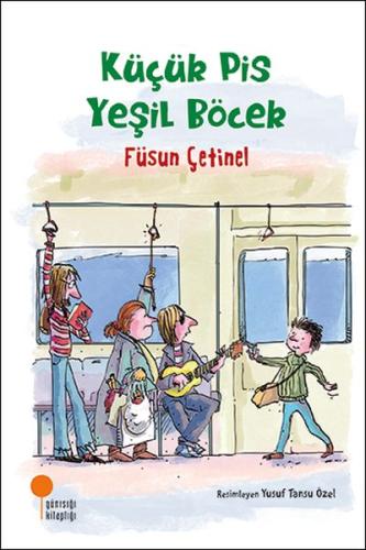 Küçük Pis Yeşil Böcek | Kitap Ambarı