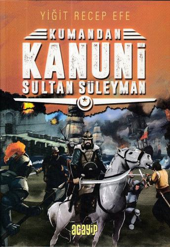 Kanuni Sultan Süleyman - Kumandan 5 | Kitap Ambarı