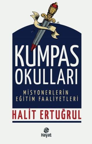 Kumpas Okulları - Misyonerlerin Eğitim Faaliyetleri | Kitap Ambarı