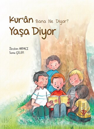 Kur’an Bana Ne Diyor? Yaşa Diyor | Kitap Ambarı