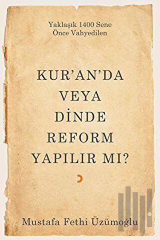 Kur’an’da veya Dinde Reform Yapılır Mı? | Kitap Ambarı