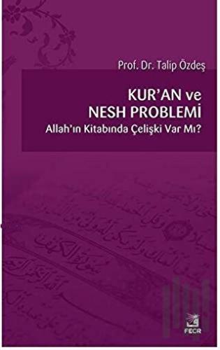 Kur’an ve Nesh Problemi | Kitap Ambarı