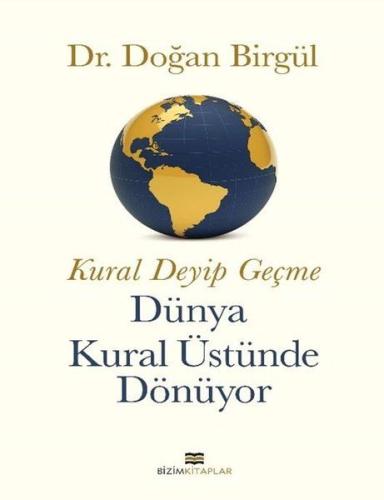 Kural Deyip Geçme Dünya Kural Üstüne Dönüyor | Kitap Ambarı