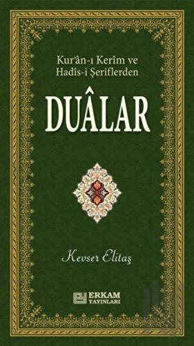 Kur'an-ı Kerim ve Hadis-i Şeriflerden Dualar | Kitap Ambarı