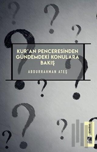 Kur'an Penceresinden Gündemdeki Konulara Bakış | Kitap Ambarı