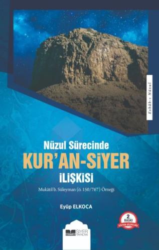 Nüzul Sürecinde Kur'an-Siyer İlişkisi | Kitap Ambarı