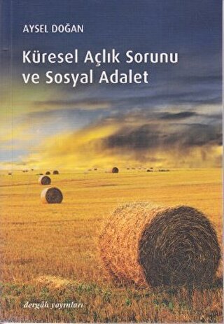 Küresel Açlık Sorunu ve Sosyal Adalet | Kitap Ambarı