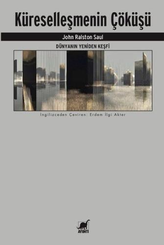 Dünyanın Yeniden Keşfi - Küreselleşmenin Çöküşü | Kitap Ambarı