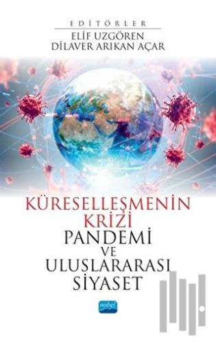 Küreselleşmenin Krizi Pandemi ve Uluslararası Siyaset | Kitap Ambarı