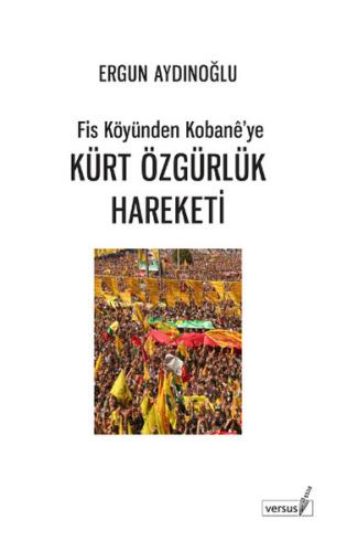 Fis Köyünden Kobane’ye Kürt Özgürlük Hareketi | Kitap Ambarı