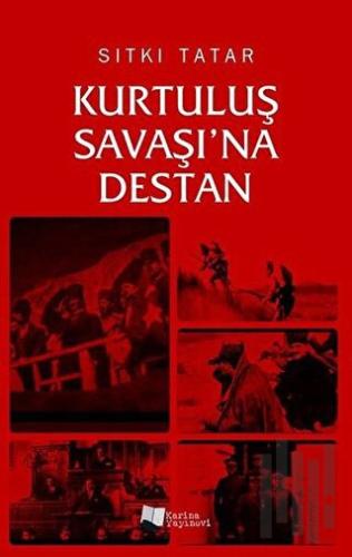 Kurtuluş Savaşı’na Destan | Kitap Ambarı