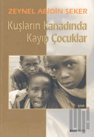 Kuşların Kanadında Kayıp Çocuklar | Kitap Ambarı