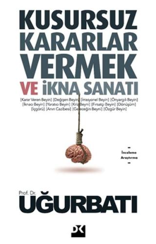 Kusursuz Kararlar Vermek ve İkna Sanatı | Kitap Ambarı