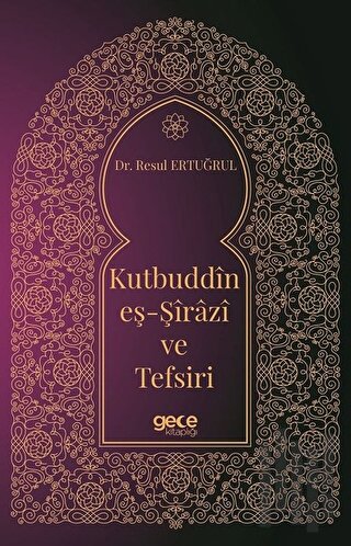 Kutbuddin Eş-Şirazi ve Tefsiri | Kitap Ambarı