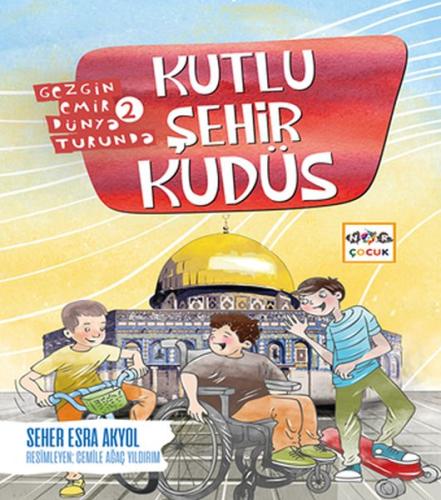 Kutlu Şehir Kudüs - Gezgin Emir Dünya Turunda 2 | Kitap Ambarı