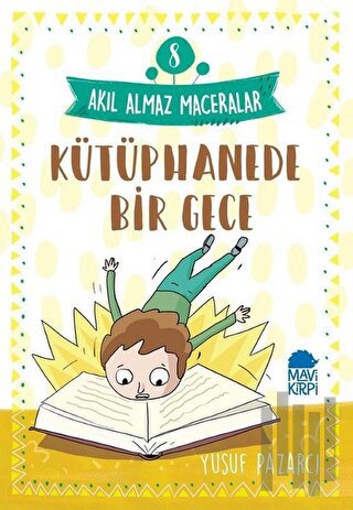 Kütüphanede Bir Gece - Akıl Almaz Maceralar 8 | Kitap Ambarı