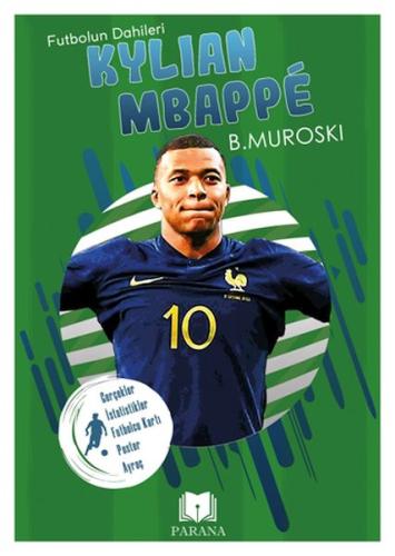 Kylian Mbappe - Futbolun Dahileri | Kitap Ambarı