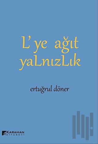 L’ye Ağıt Yalnızlık | Kitap Ambarı