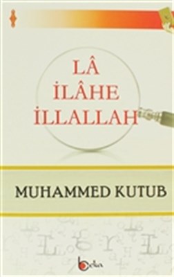 La İlahe İllallah | Kitap Ambarı