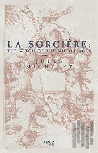 La Sorciere: The Witch of the Middle Ages | Kitap Ambarı