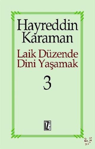 Laik Düzende Dini Yaşamak Cilt: 3 | Kitap Ambarı