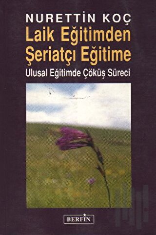 Laik Eğitimden Şeriatçı Eğitime | Kitap Ambarı