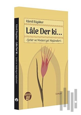 Lale Der ki... | Kitap Ambarı