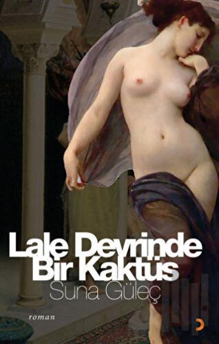 Lale Devrinde Bir Kaktüs | Kitap Ambarı