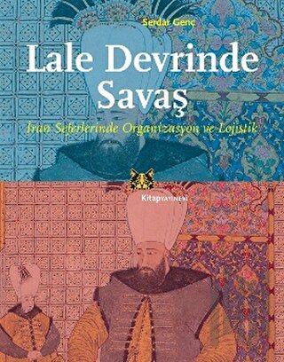 Lale Devrinde Savaş | Kitap Ambarı