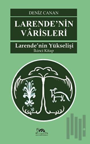 Larende’nin Varisleri İkinci Kitap | Kitap Ambarı