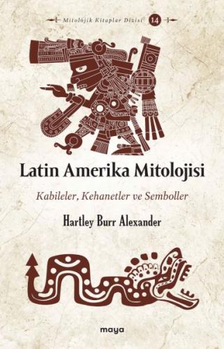 Latin Amerika Mitolojisi | Kitap Ambarı